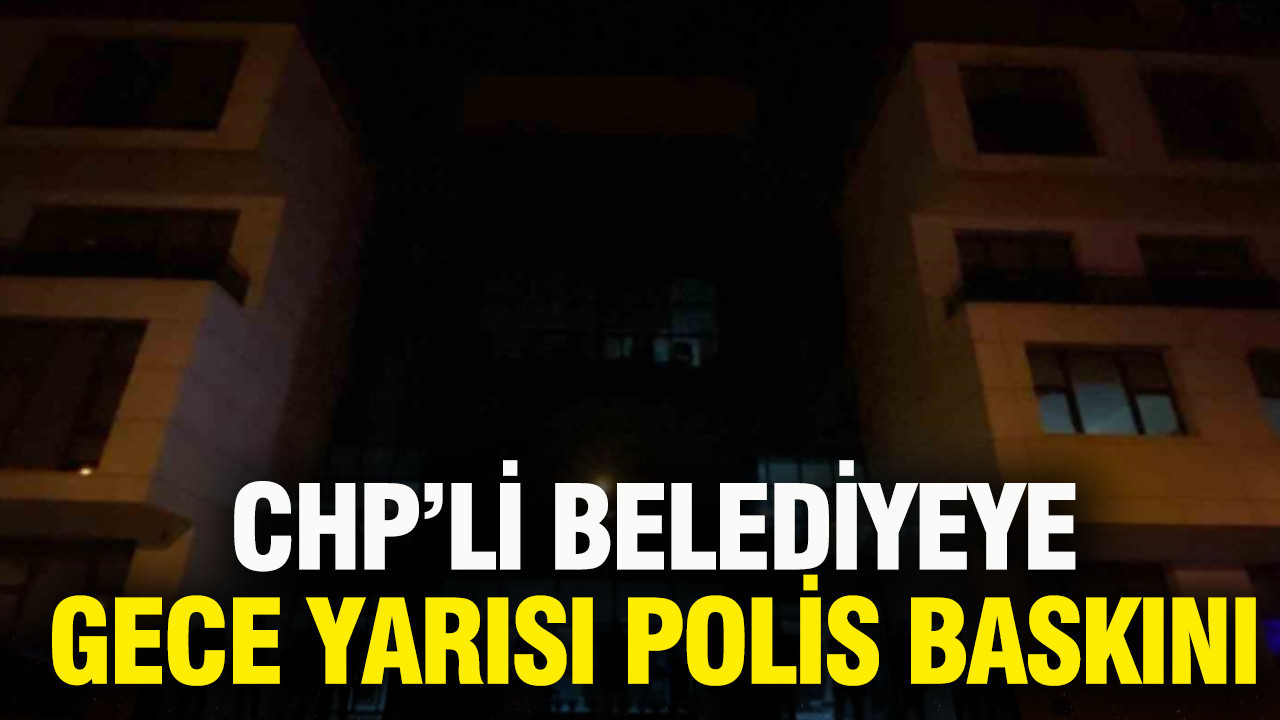 Marmaris Belediyesi’ne gece yarısı polis baskını