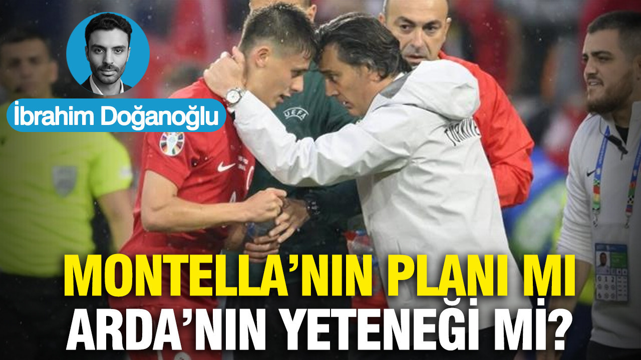 Montella’nın planı mı, Arda’nın yeteneği mi?