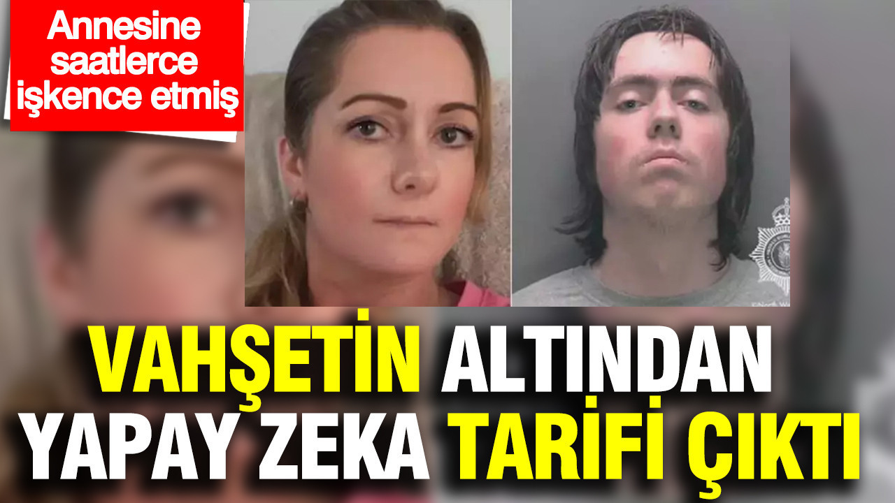 Vahşetin altından yapay zeka tarifi çıktı