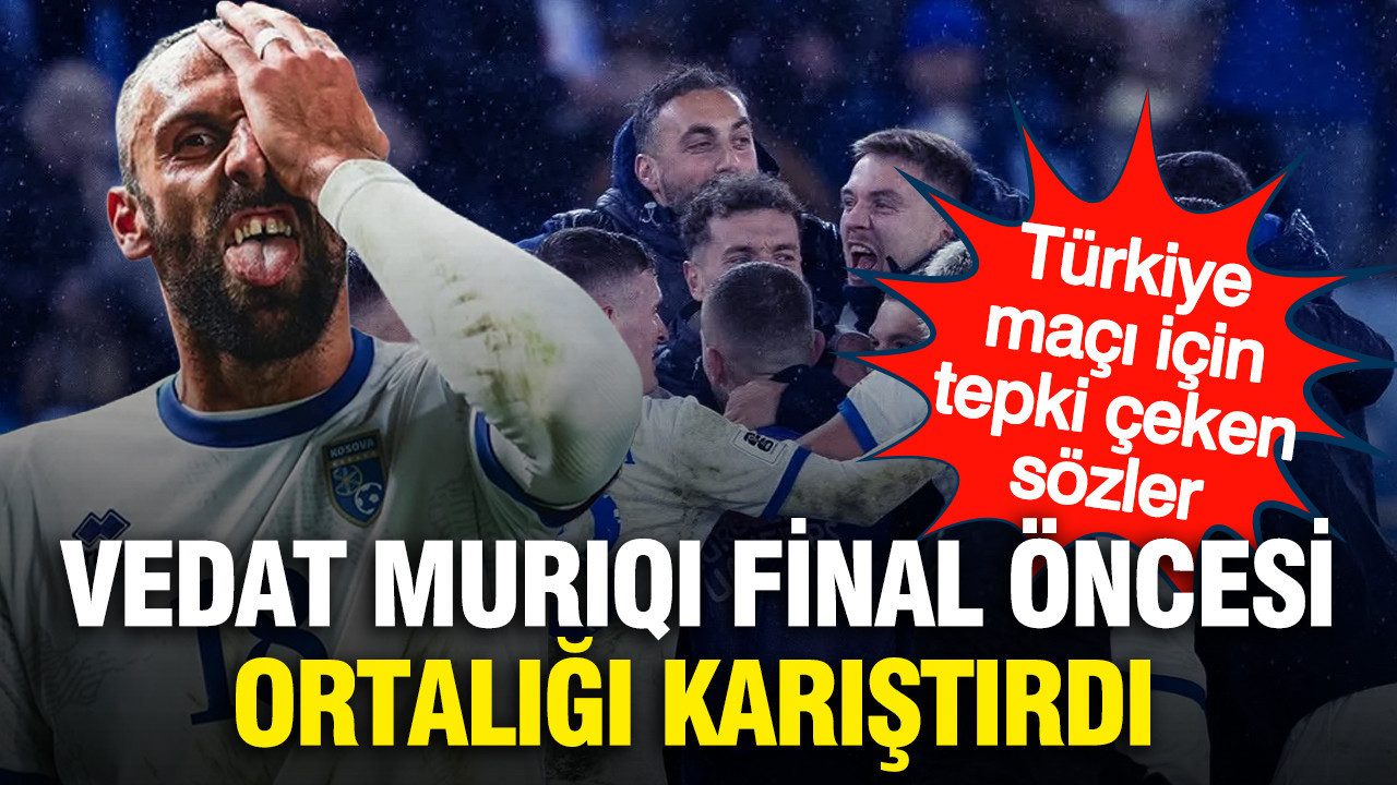 Vedat Muriqi Türkiye maçını çantada keklik gördü: Sözleri tepki çekti
