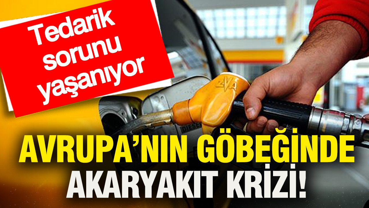 Avrupa'nın göbeğinde akaryakıt krizi: Tedarik sorunu yaşanıyor