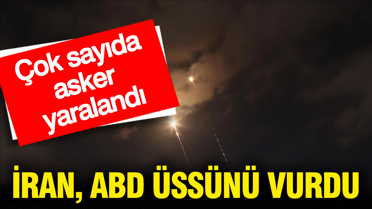 İran, ABD üssünü vurdu: Çok sayıda asker yaralandı