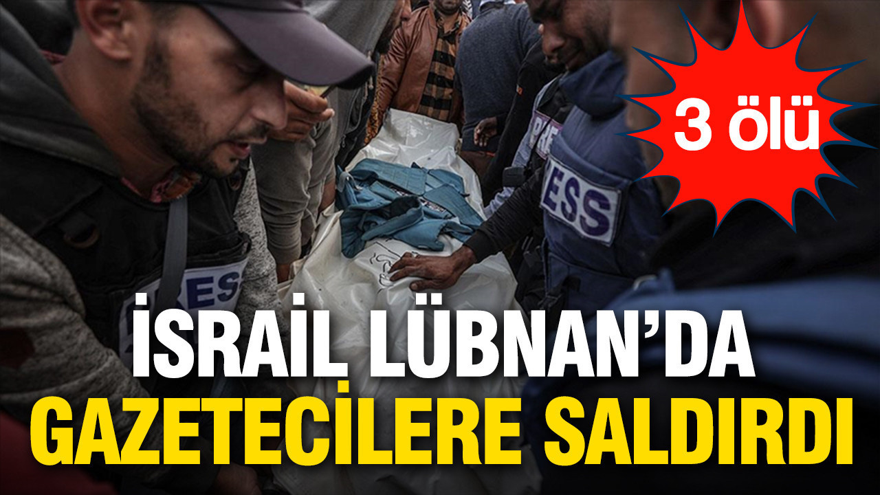 İsrail’in hava saldırısında gazeteciler hedef oldu: 3 ölü