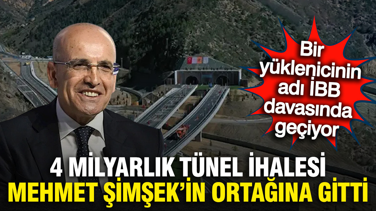 Mehmet Şimşek'in Londra'daki ortağına 4 milyarlık tünel ihalesi verildi