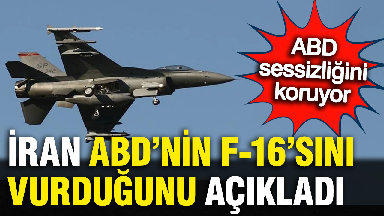 İran ABD'ye ait F-16'yı vurdu