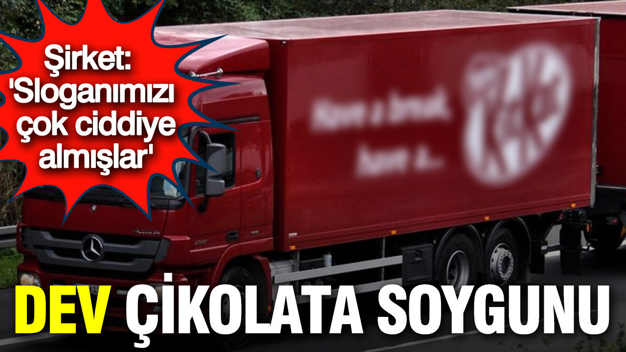 Akılalmaz soygun: Tonlarca KitKat çalındı