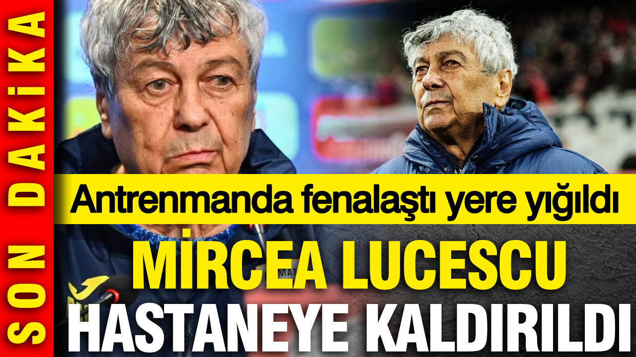 Antrenmanda fenalaşarak yere yığılan Mircea Lucescu, hastaneye kaldırıldı