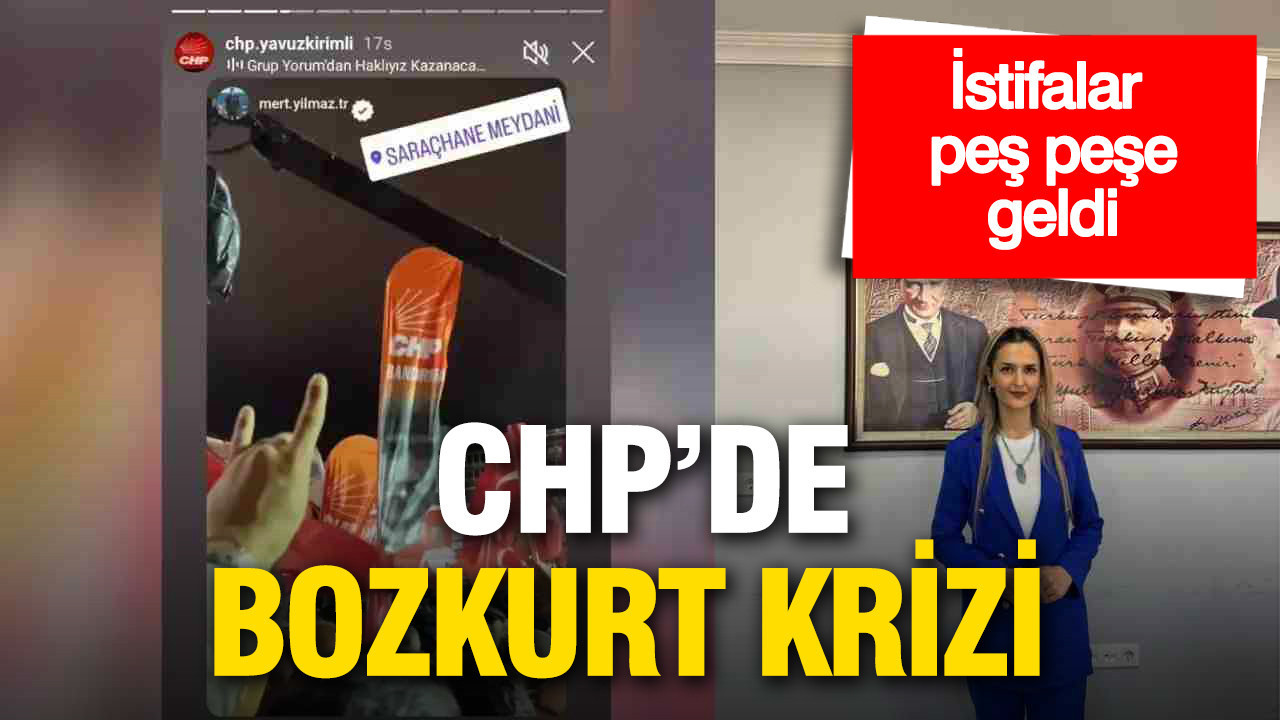 CHP'de bozkurt krizi: İstifalar peş peşe geldi