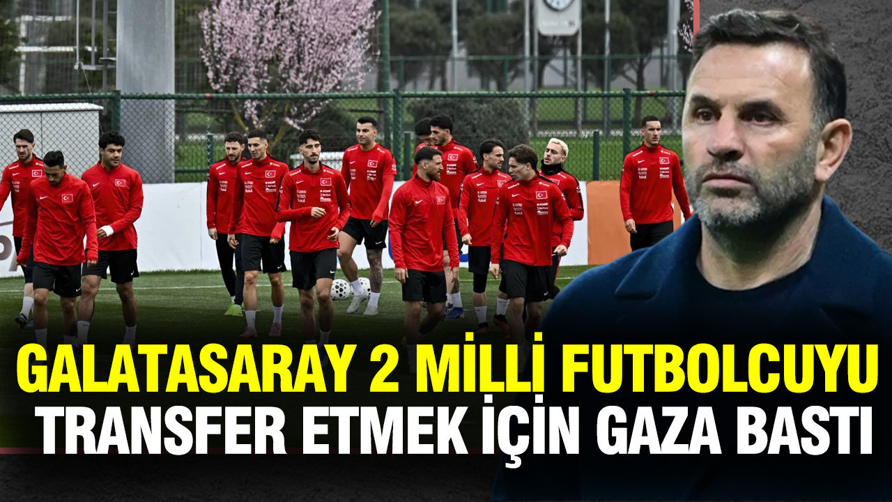 Galatasaray 2 milli futbolcuyu transfer etmek için gaza bastı