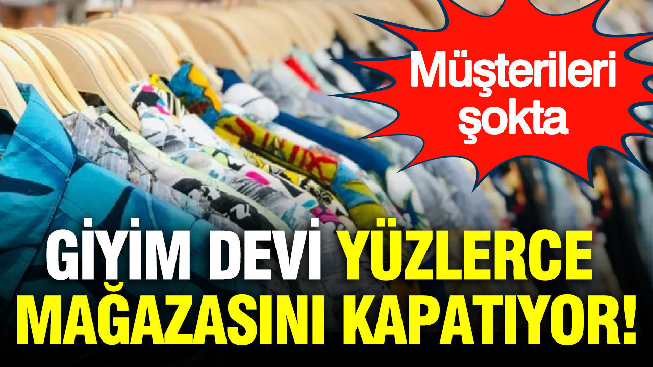 Giyim devi 225 mağazasını kapatıyor: Sürekli indirimleriyle dikkat çekiyordu... Müşterileri şokta