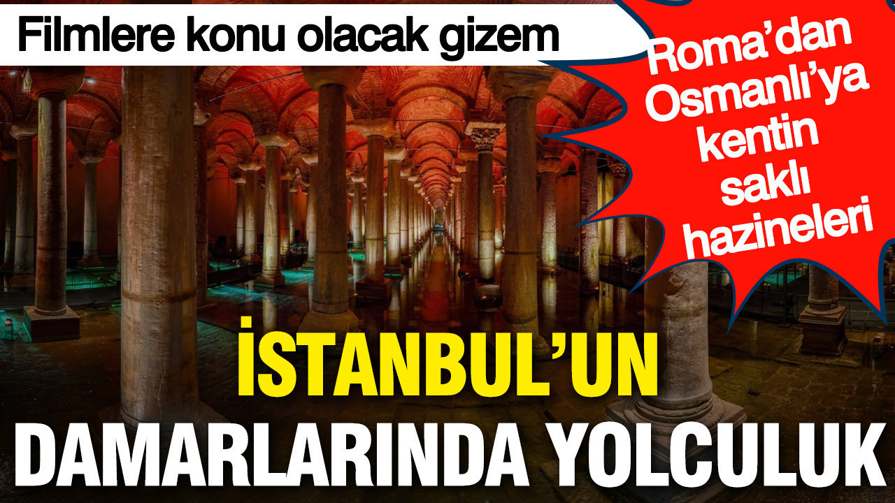 İstanbul’un damarlarında yolculuk: Roma’da Osmanlı’ya kentin hazineleri