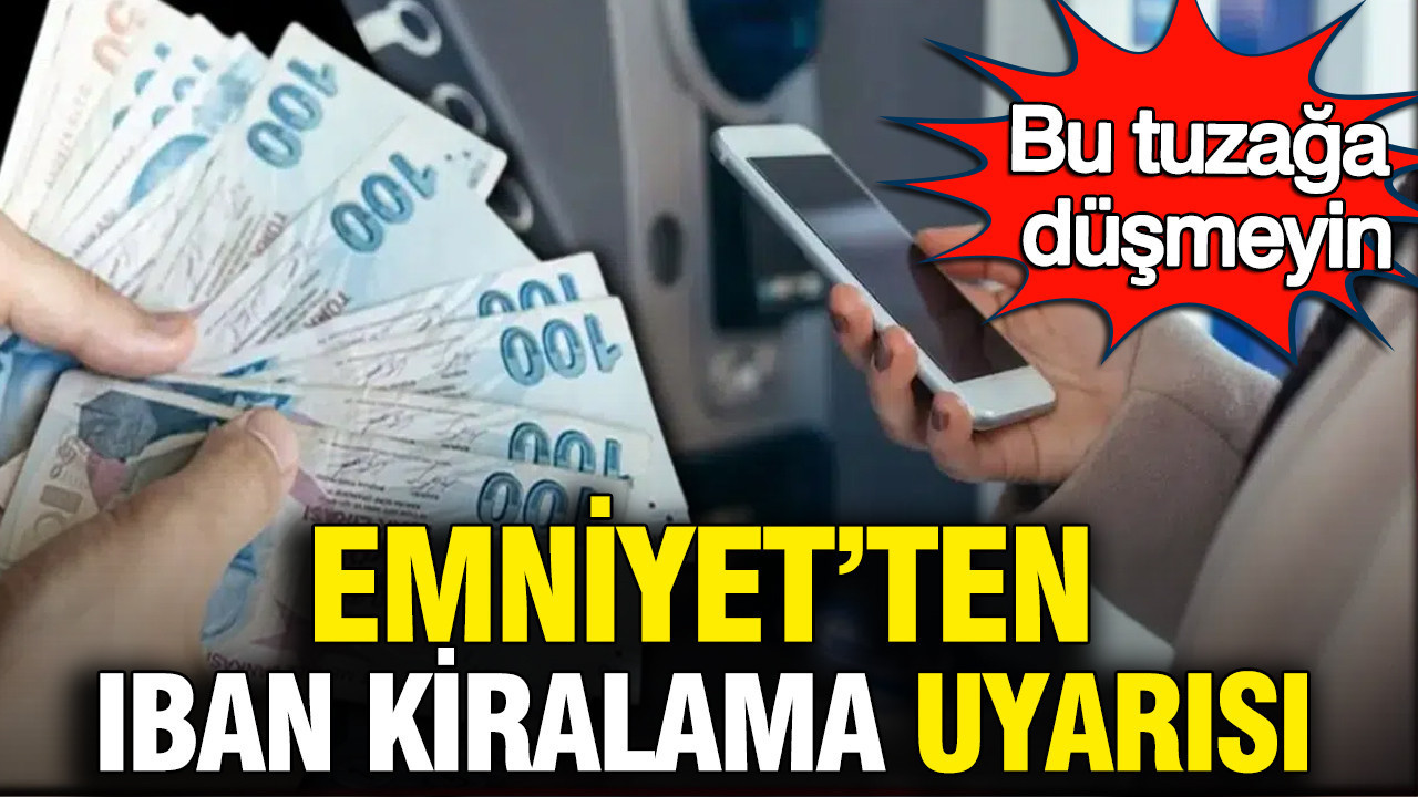 Kolay para vaadiyle hesap kiralayanlar dikkat: Hapis cezası riski bulunuyor