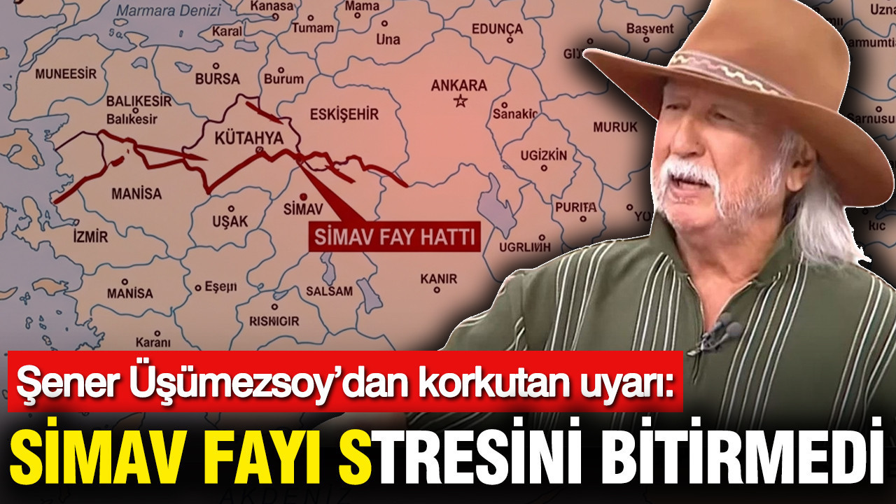 Prof. Dr. Şener Üşümezsoy’dan korkutan uyarı: Simav fayı stresini bitirmedi