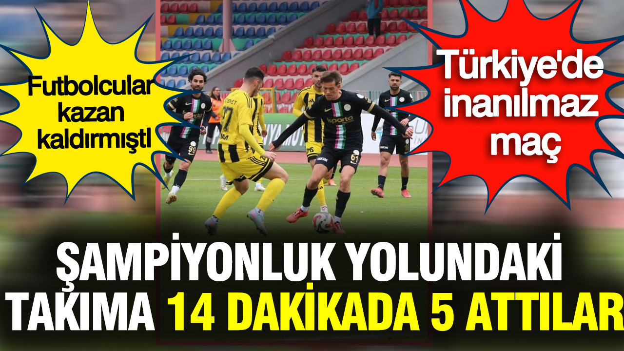 Şampiyonluk yolundaki takıma 14 dakikada 5 gol attılar: Türkiye'de inanılmaz maç... Futbolcular kazan kaldırmıştı