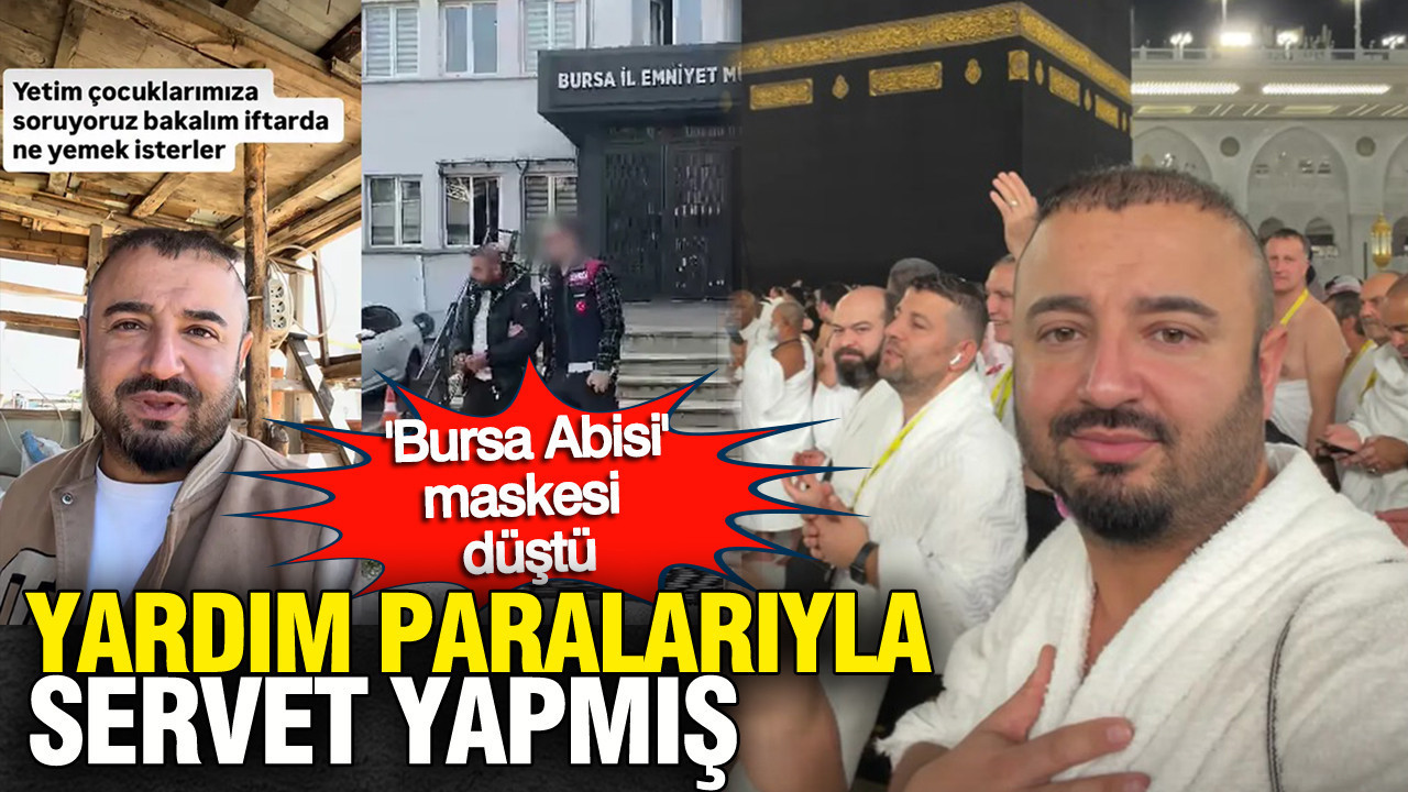 Yardım paralarıyla servet yapmış: 'Bursa Abisi' isimli sosyal medya fenomeni tutuklandı