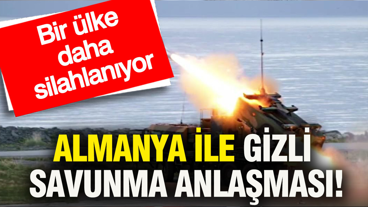 Almanya ile gizli savunma anlaşması: Bir ülke daha silahlanıyor