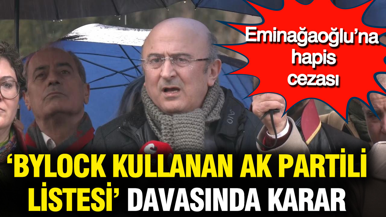 ByLock listesi davasında karar: YARSAV Eski Başkanı Ömer Faruk Eminağaoğlu’na hapis cezası