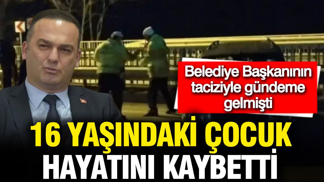Görele Belediye Başkanının taciz iddiasıyla gündeme gelmişti: 16 yaşındaki çocuk hayatını kaybetti