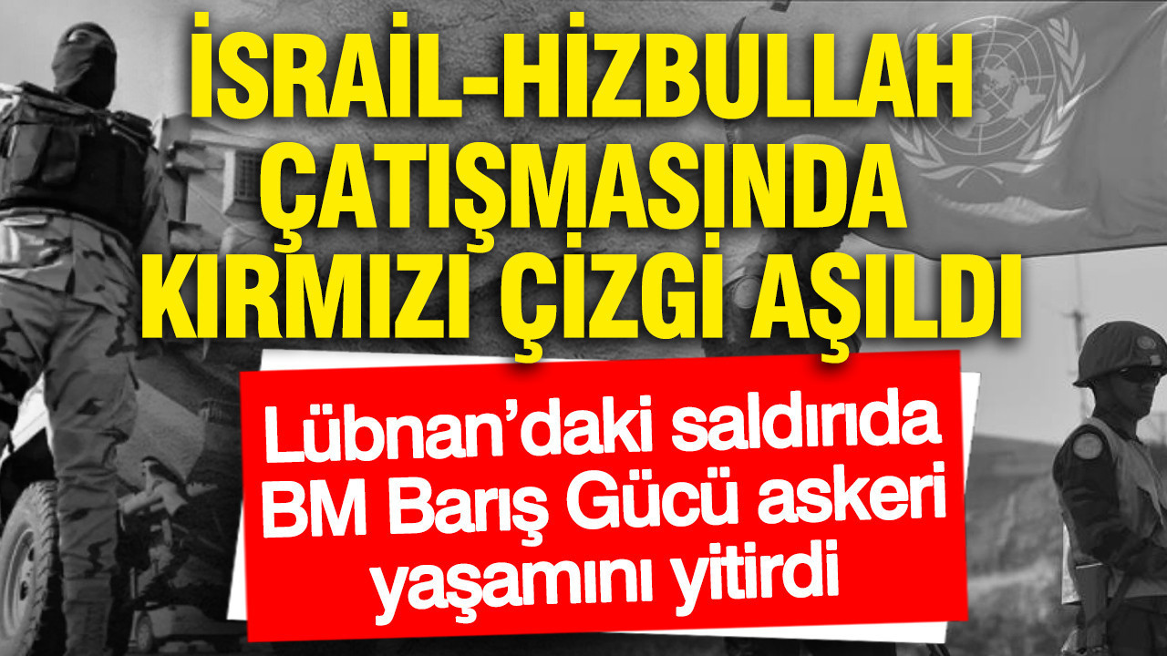 İsrail-Hizbullah çatışmasında kırmızı çizgi aşıldı