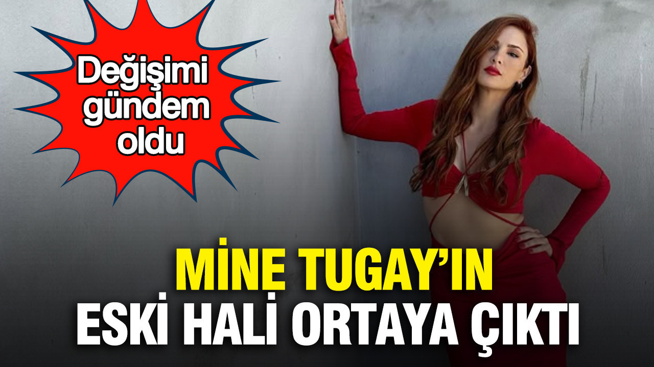 Mine Tugay’ın eski hali ortaya çıktı: Değişimi gündem oldu