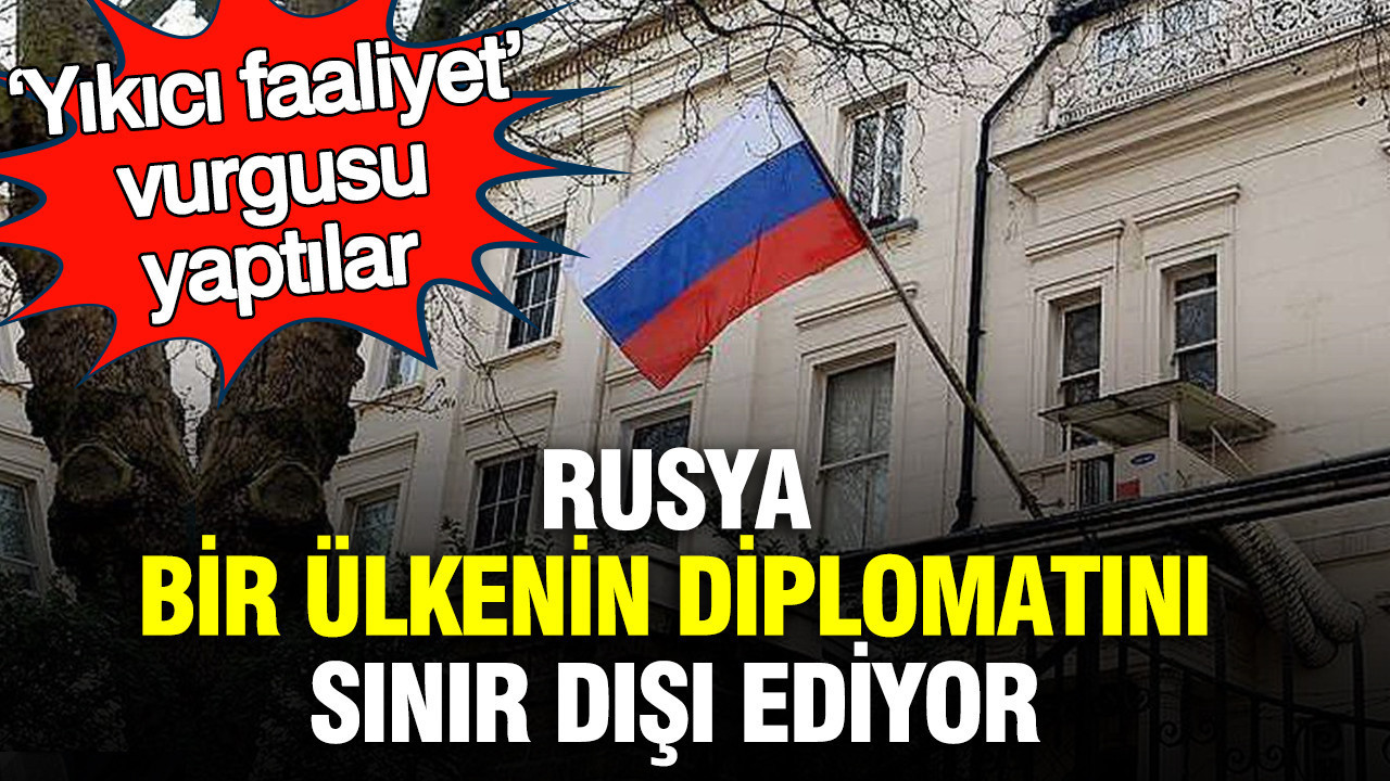 Rusya bir ülkenin diplomatını sınır dışı ediyor: ‘Yıkıcı faaliyet’ vurgusu yaptılar