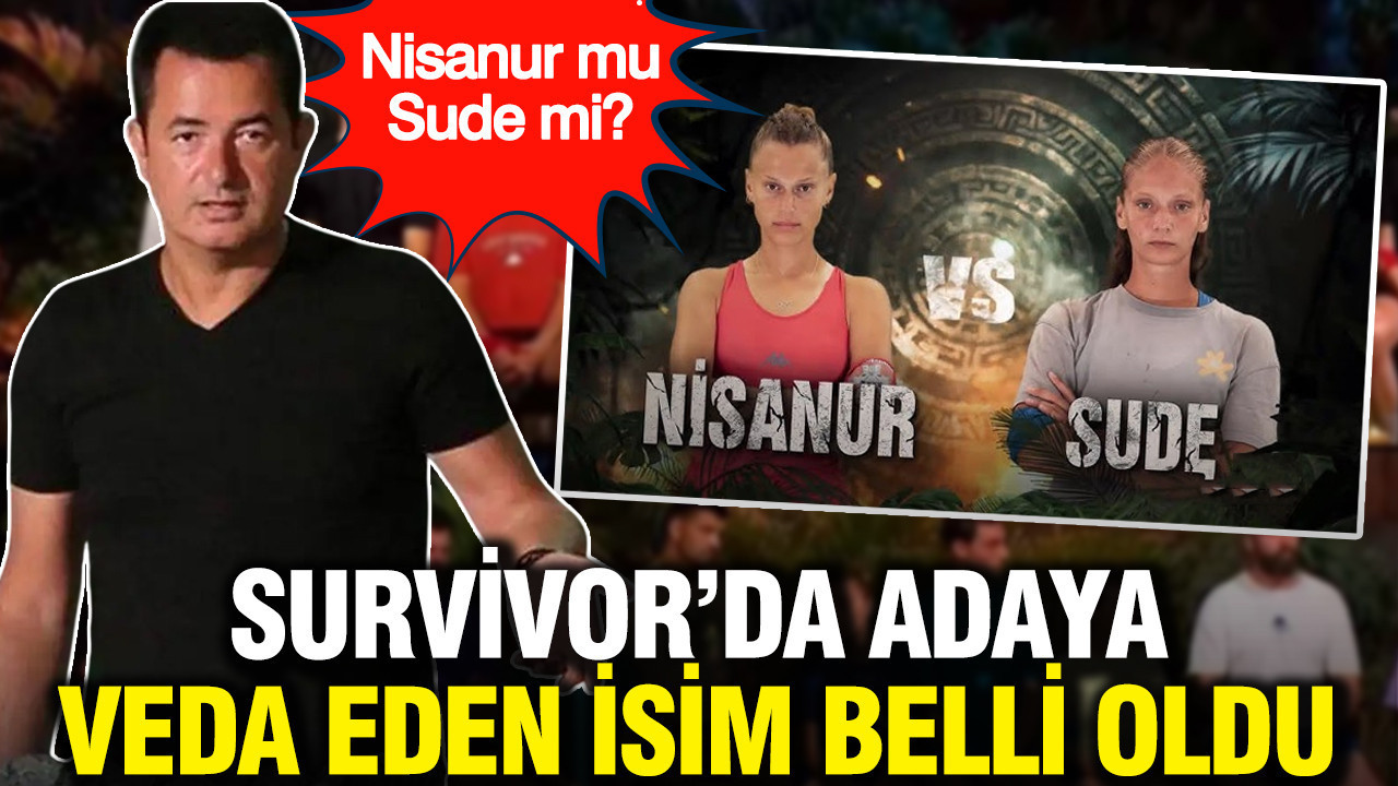Survivor’da adaya veda eden isim belli oldu: Nisanur mu, Sude mi?