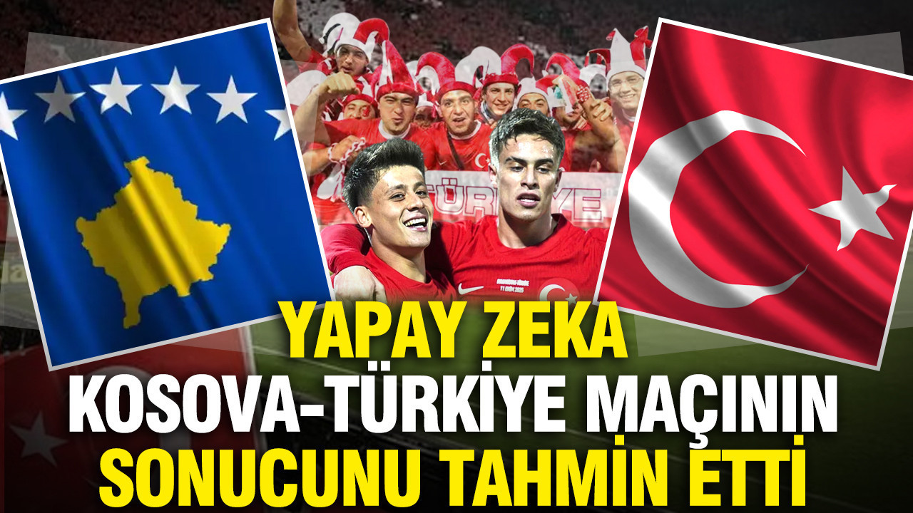 Yapay zeka Kosova-Türkiye maçının sonucunu tahmin etti