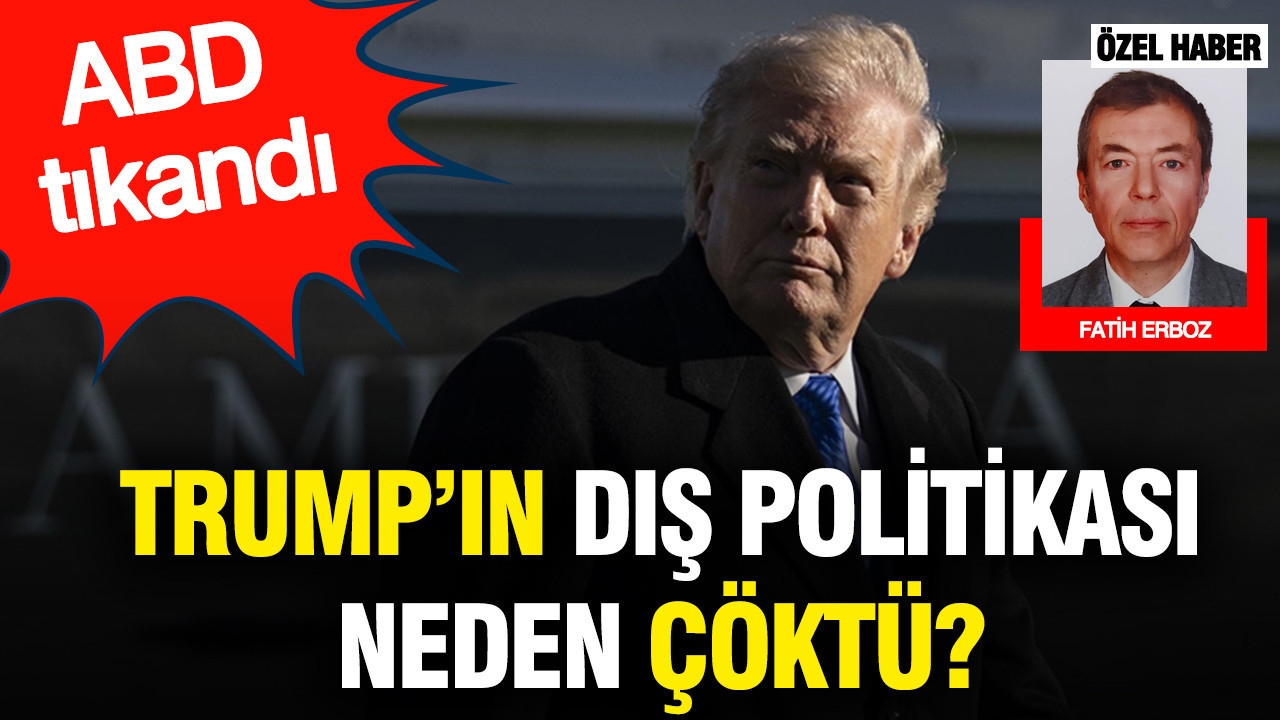ABD tıkandı... Trump'ın dış politikası neden çöktü?