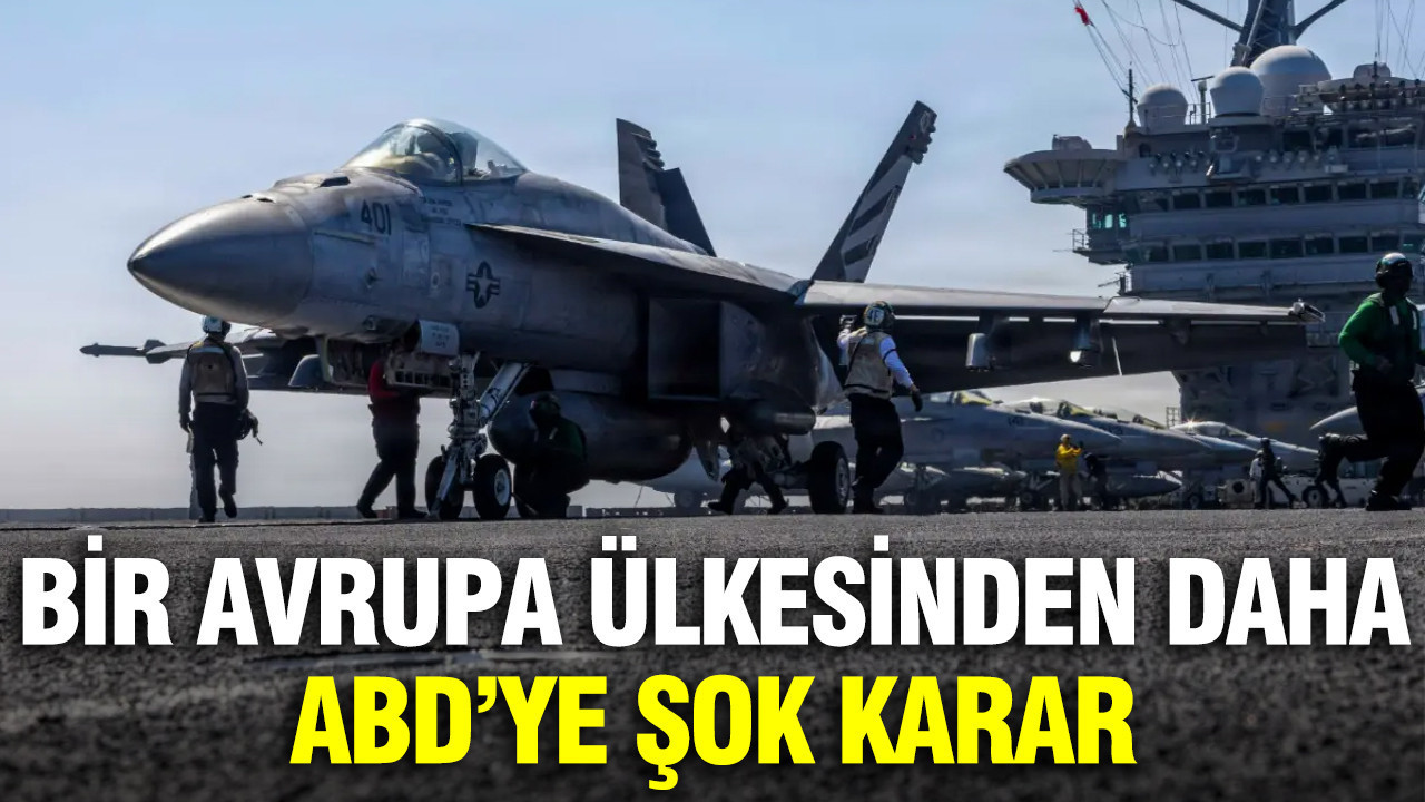Bir Avrupa ülkesinden daha ABD’ye şok karar