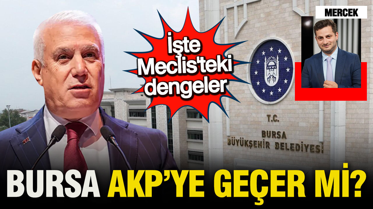 Bursa AKP'ye geçer mi? İşte Meclis aritmetiği; AKP kazanamadan kazanacak mı?
