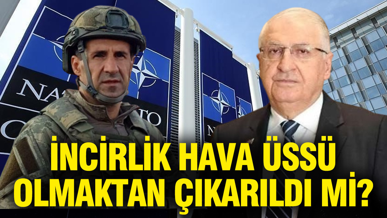 İncirlik hava üssü olmaktan çıkarıldı mi?