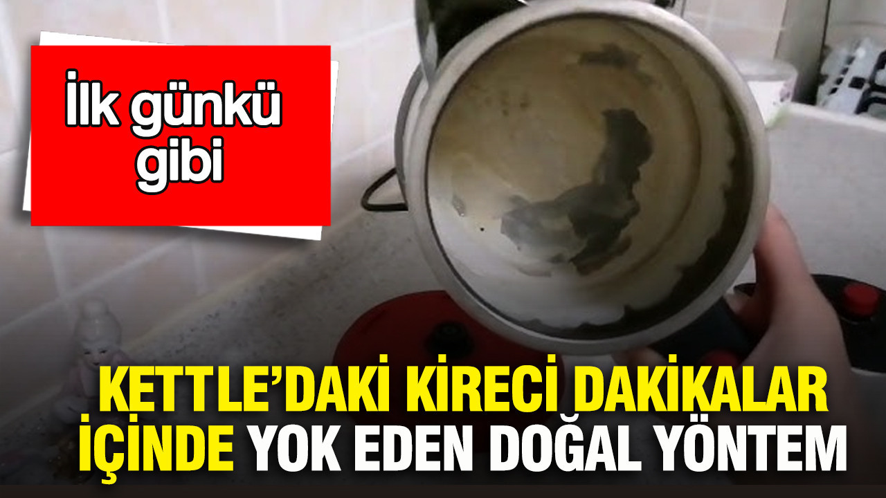 Kettle’daki kireci dakikalar içinde yok eden doğal yöntem: İlk günkü gibi