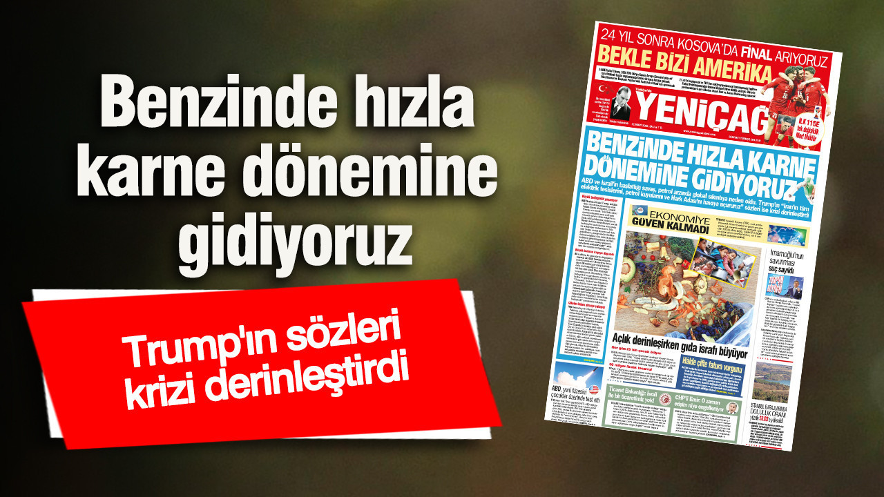 Yeniçağ Gazetesi: Benzinde hızla karne dönemine gidiyoruz