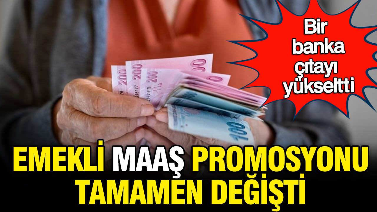 Emekli maaş promosyonu Nisan ayının başlamasıyla değişti: Bir banka çıtayı yükseltti