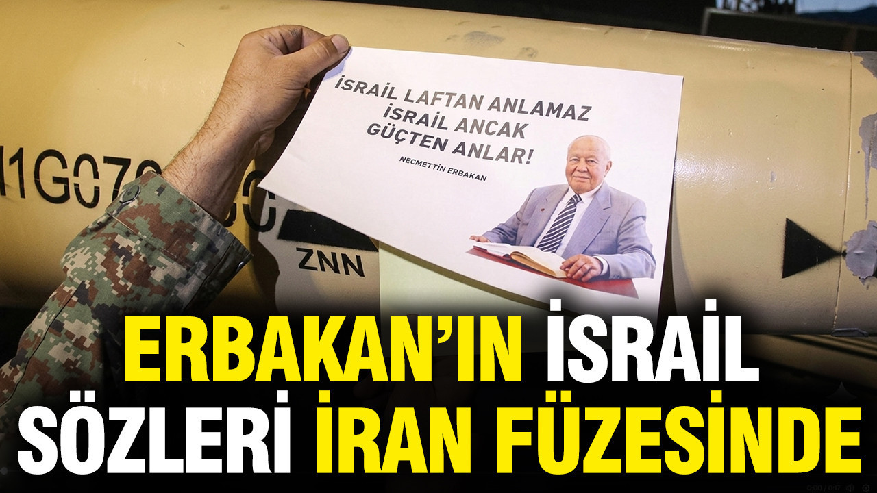 Necmettin Erbakan’ın İsrail sözleri İran füzesinde