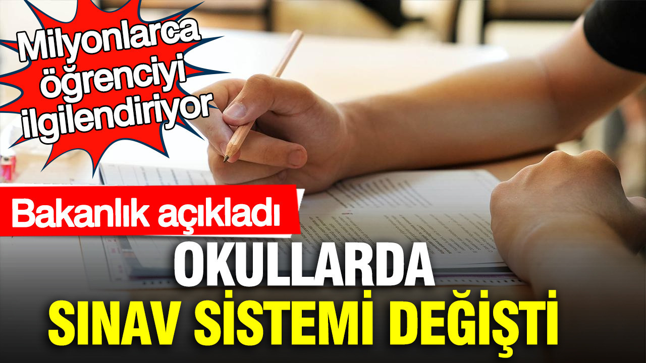 Okullarda sınav sistemi değişti: Bakanlık açıkladı