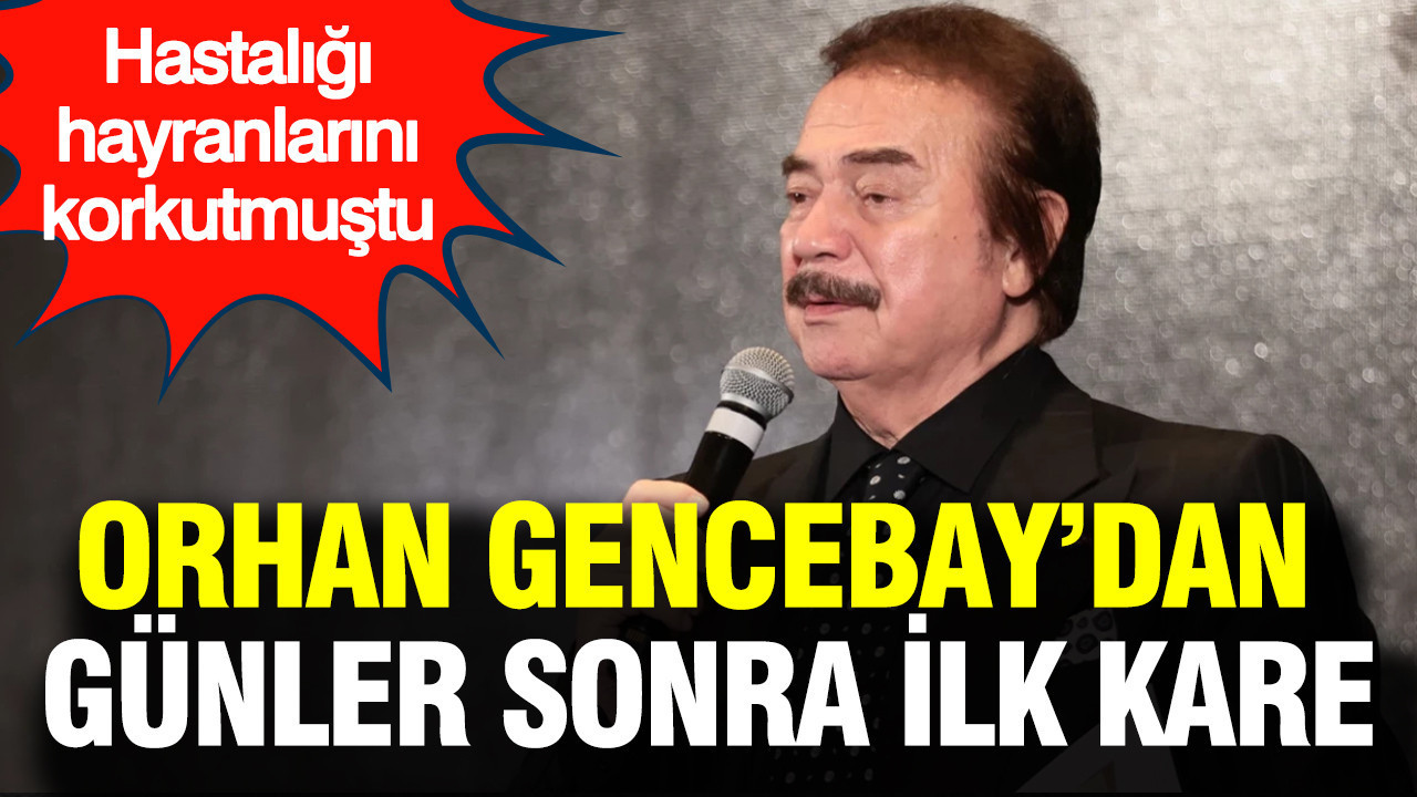 Orhan Gencebay sağlığına kavuştu: Sevenleri derin bir nefes aldı