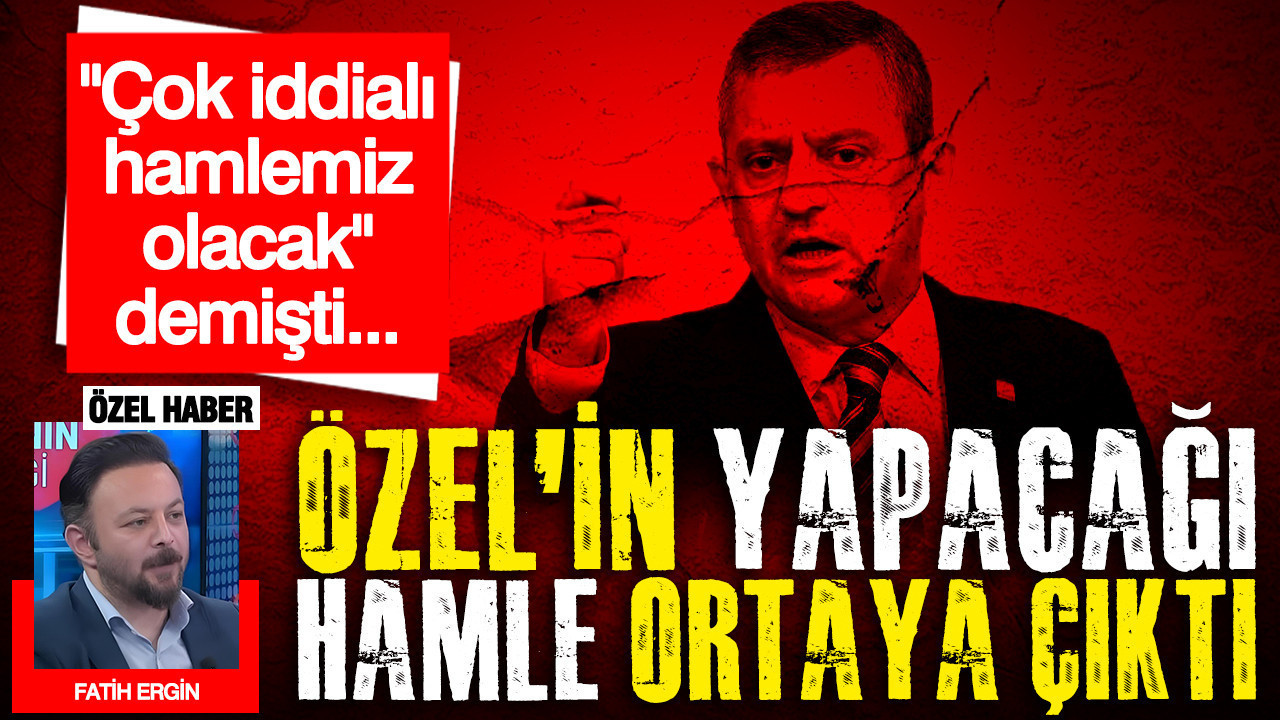 Özgür Özel'in yapacağı hamle ortaya çıktı: Çok iddialı hamlemiz olacak demişti