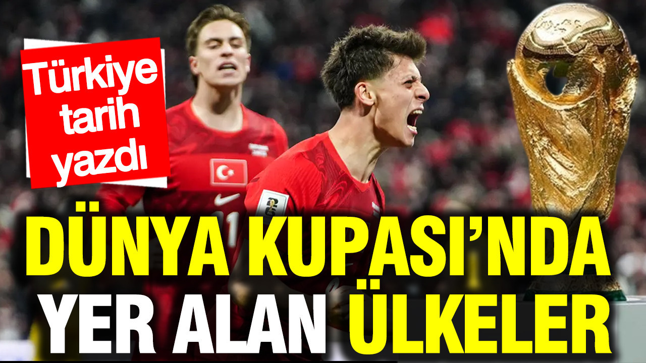 Türkiye tarih yazdı: 2026 Dünya Kupası'ndaki 48 ülke belli oldu