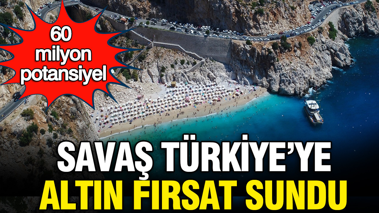 Turzim'de 60 milyon potansiyel: Savaş Türkiye'ye altın fırsat sundu