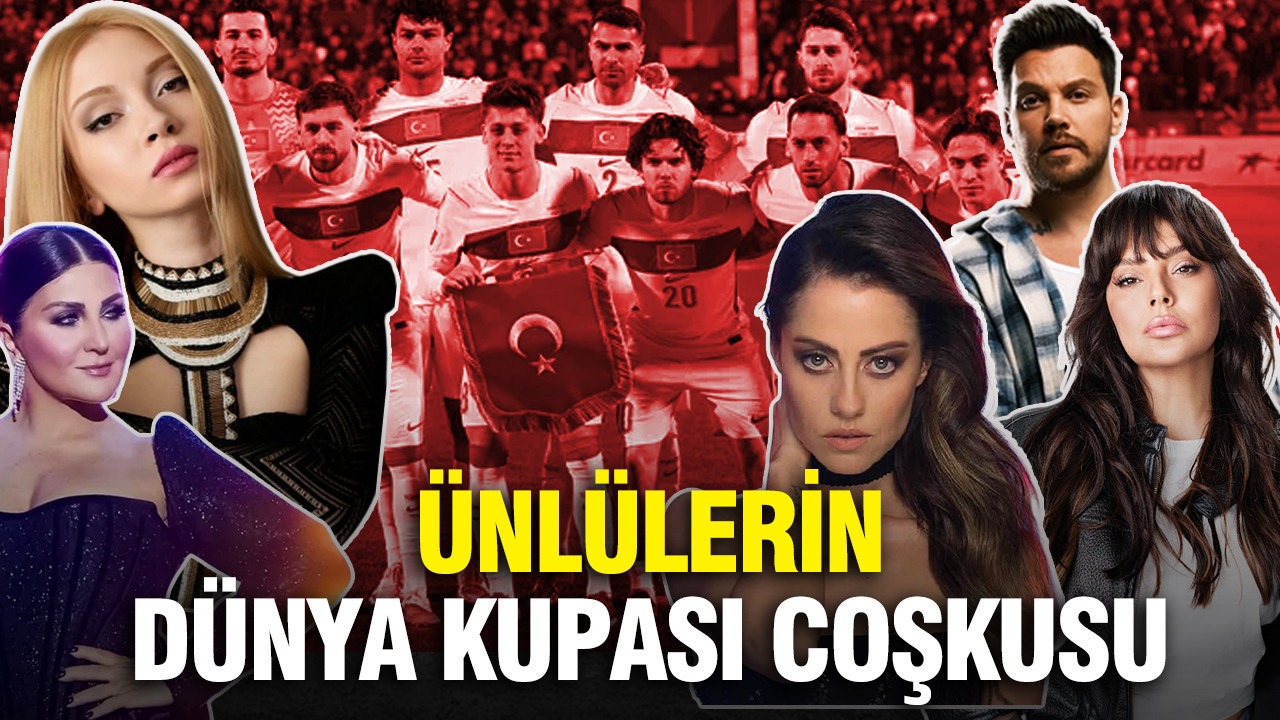 Ünlülerin Dünya Kupası coşkusu