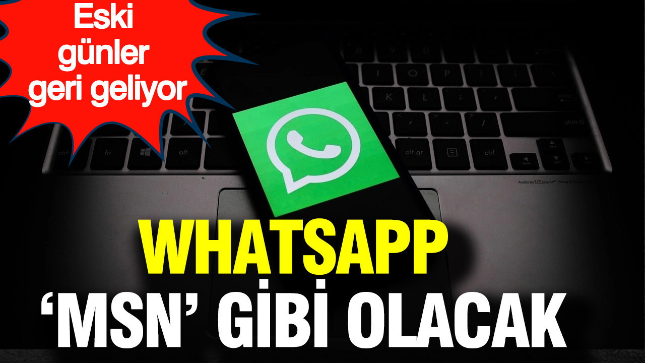 WhatsApp'ın yeni özelliği MSN'i hatırlatacak