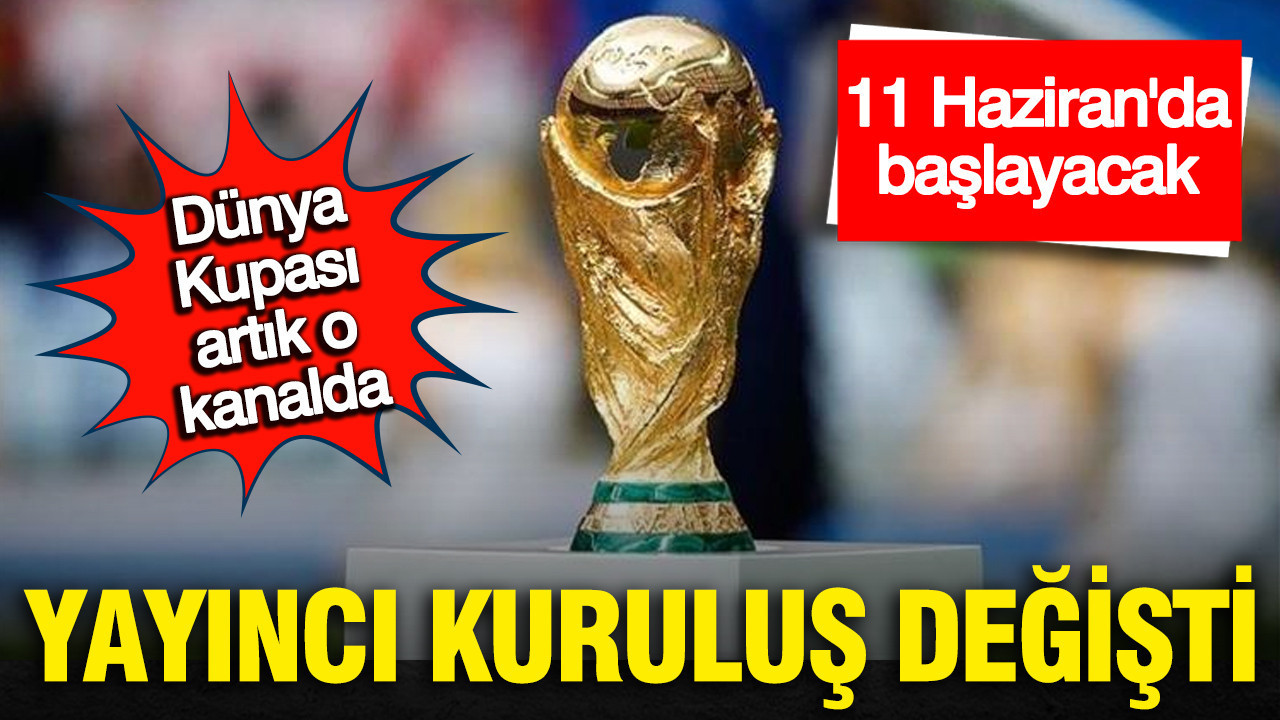 Yayıncı kuruluş değişti: Dünya Kupası maçlarını TRT yayınlayacak