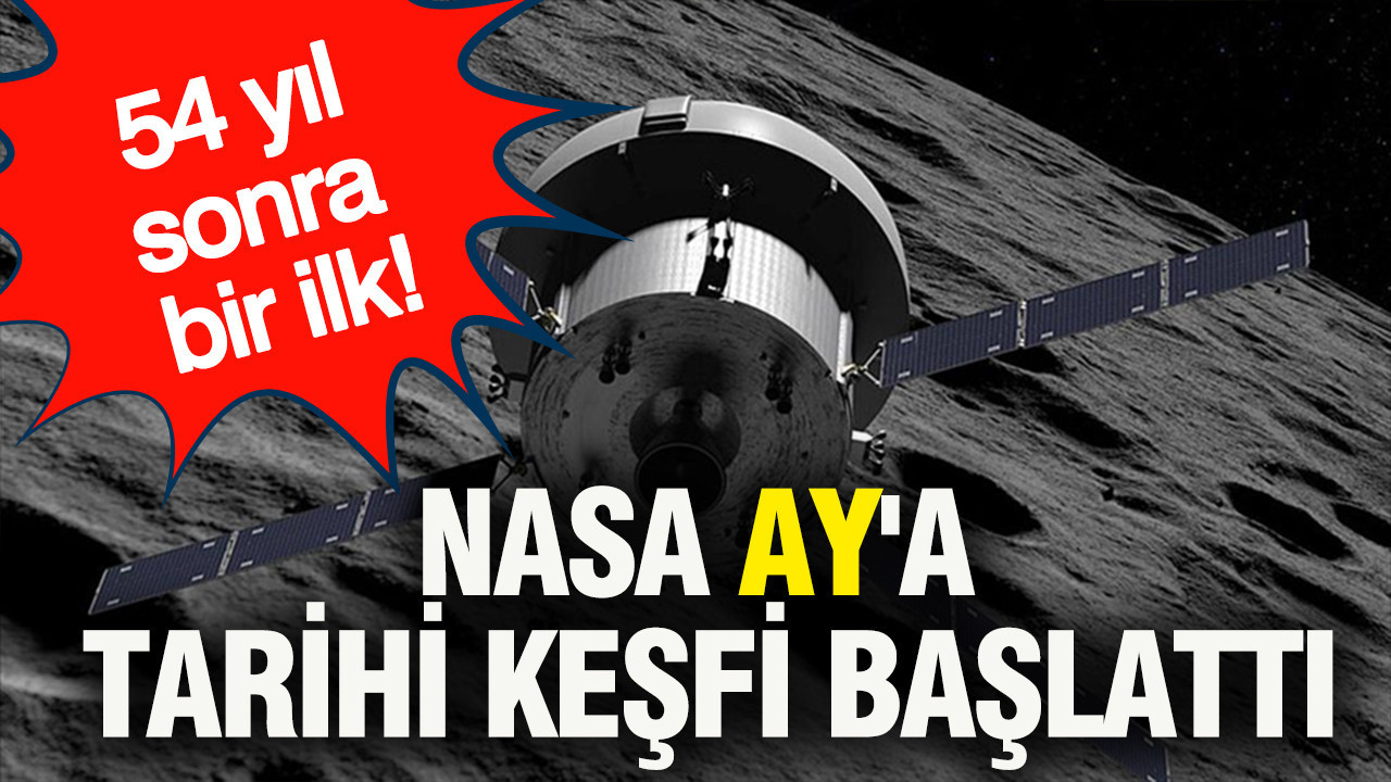 54 yıl sonra bir ilk: NASA Ay'a tarihi keşfi başlattı
