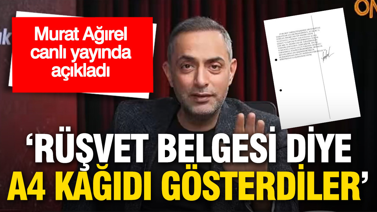 Ağırel canlı yayında gösterdi: “Rüşvet belgesi” diye A4 kağıdı sundular