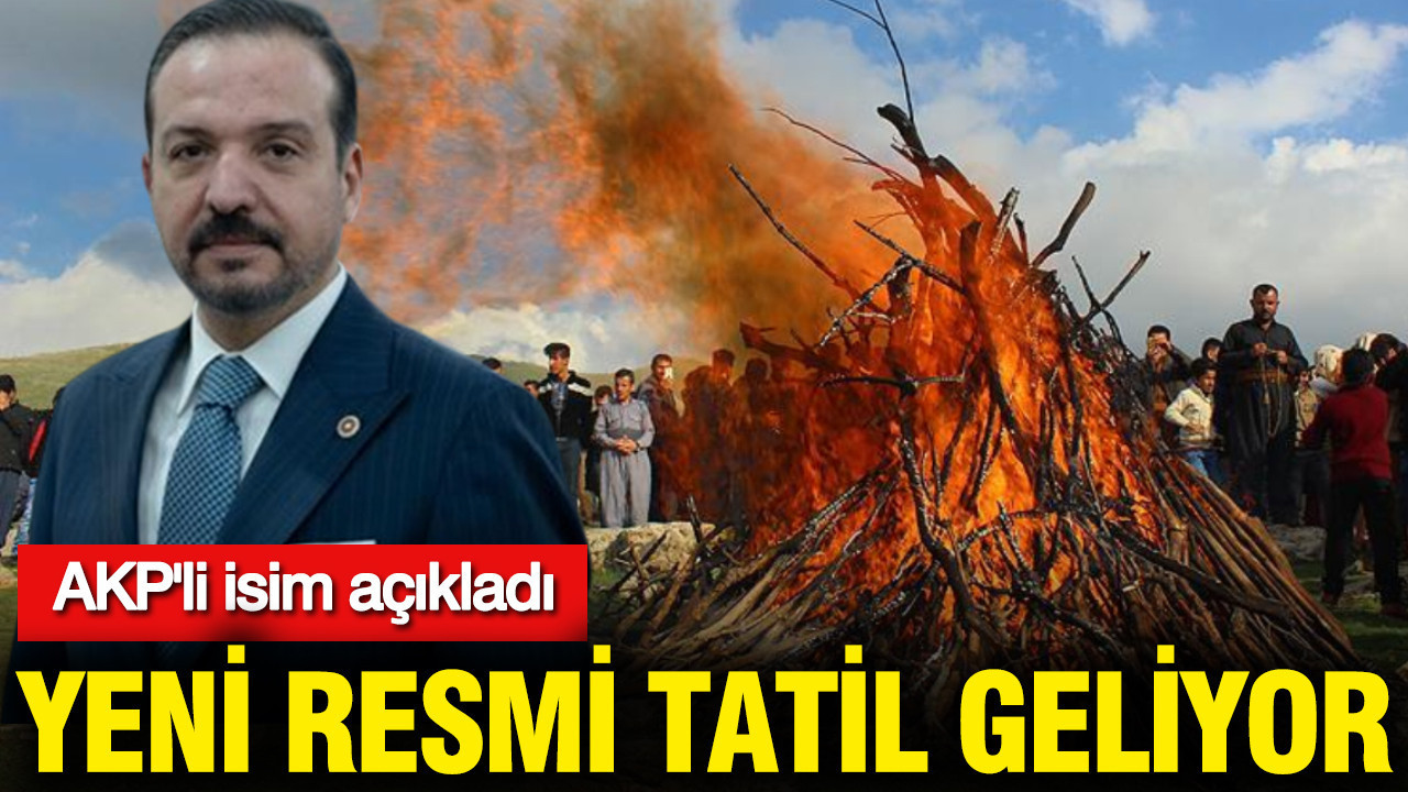 AKP'li isim resmen açıkladı: Nevruz resmi tatil ilan edilecek