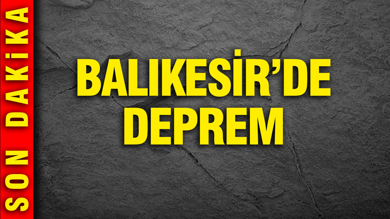 Balıkesir Sındırgı’da korkutan deprem
