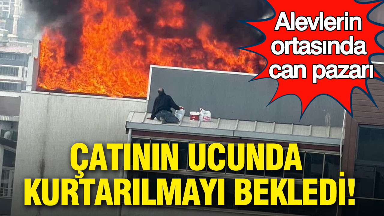 Bursa’da alevlerin ortasında can pazarı: Çatının ucunda kurtarılmayı bekledi