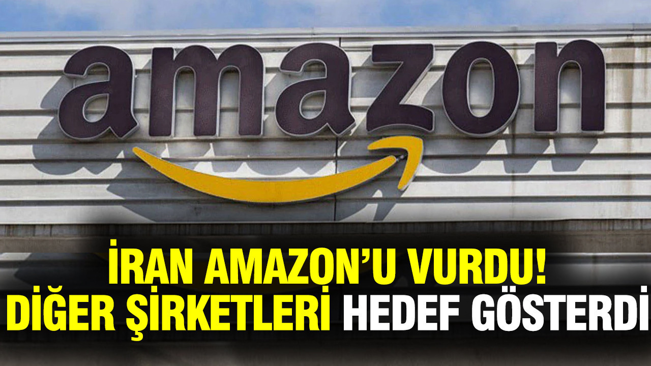 İran’dan Amazon’a saldırı: Devrim Muhafızları diğer ABD şirketlerini de hedef gösterdi