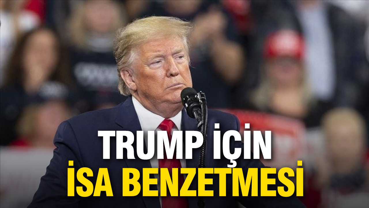 Trump’a İsa benzetmesi: Dini danışmanından tartışma yaratan sözler